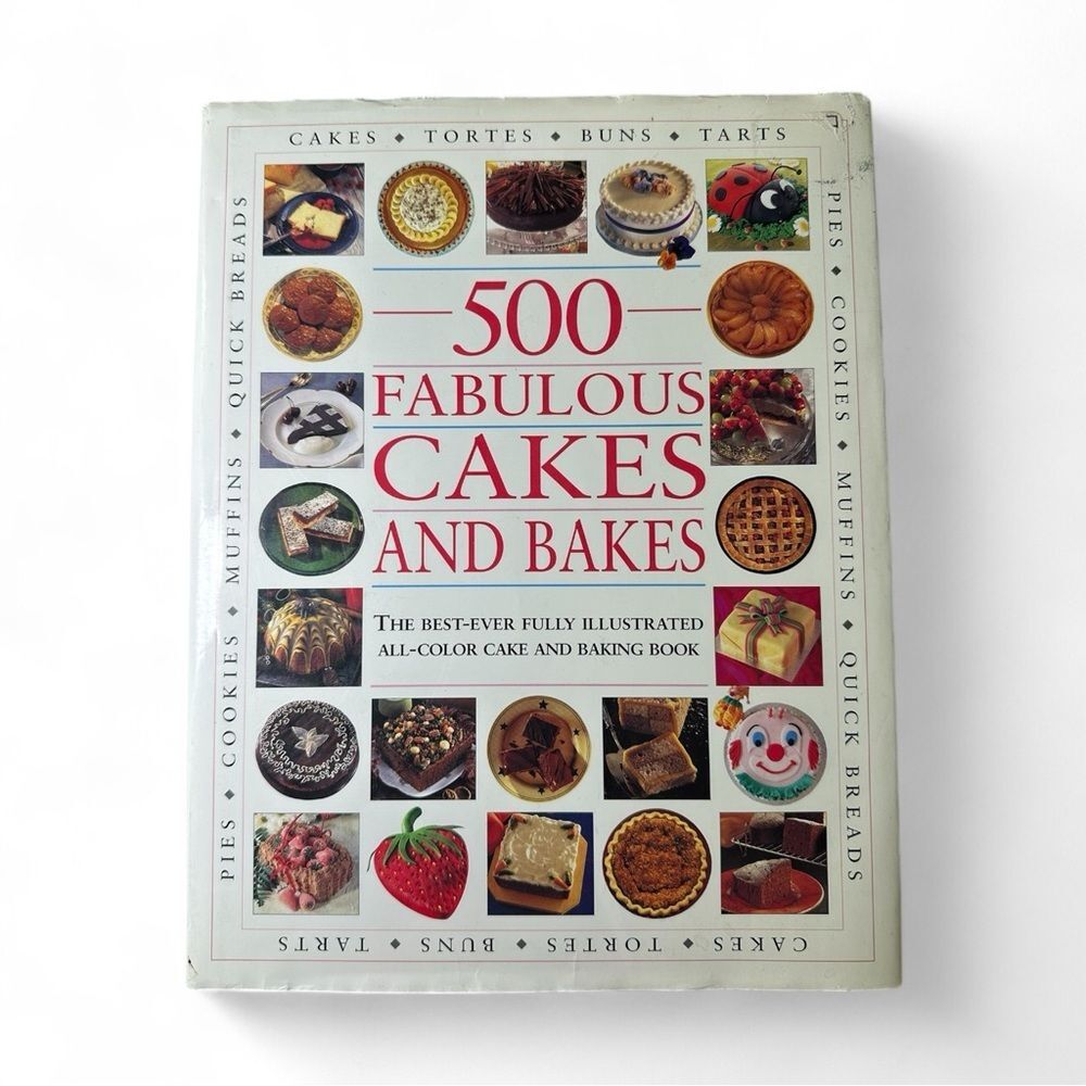 500 Fabulous Cakes & Bakes Cookbook – Desserts, Pies & Pastries Every Occasion